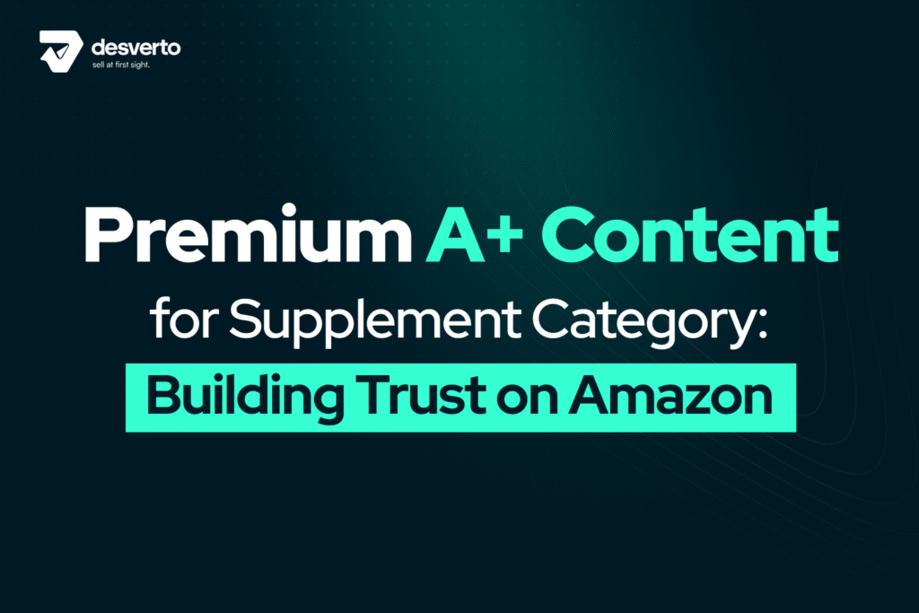 Premium A+ Content for Supplements_ Building Trust on Amazon