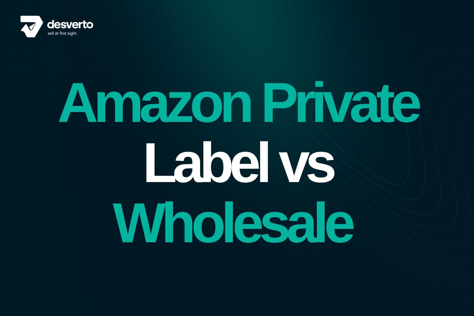 Amazon Private Label vs Wholesale